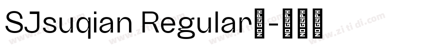 SJsuqian Regular◆字体转换